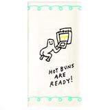 Hot Buns are Ready Tea Towel