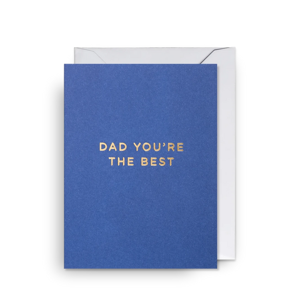 Dad You're The Best Father's Day Card
