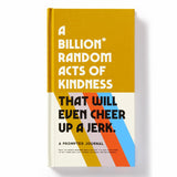 A Billion Random Acts Of Kindness Journal