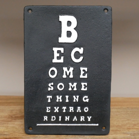 Become Something Extraordinary Metal Sign