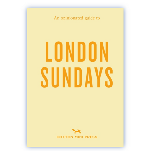 An Opinionated Guide to London Sundays