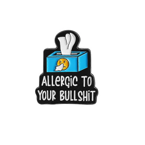 Attic Creations 'Allergic to your Bullshit' Enamel Pin 