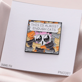 Attic Creations 'This Is Almost Enough Cats' Enamel Pin