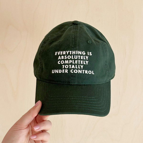 'Everything Is Absolutely Under Control' Cotton Baseball Cap - Green