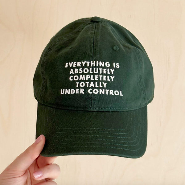 Everything is Absolutely Completely Totally Under Control Cap