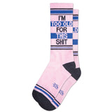 Gumball Poodle - I'm Too Old For This Shit Gym Crew Socks