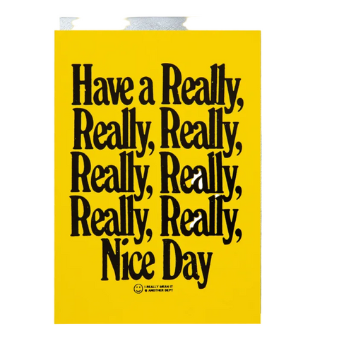 Have a really really nice day card