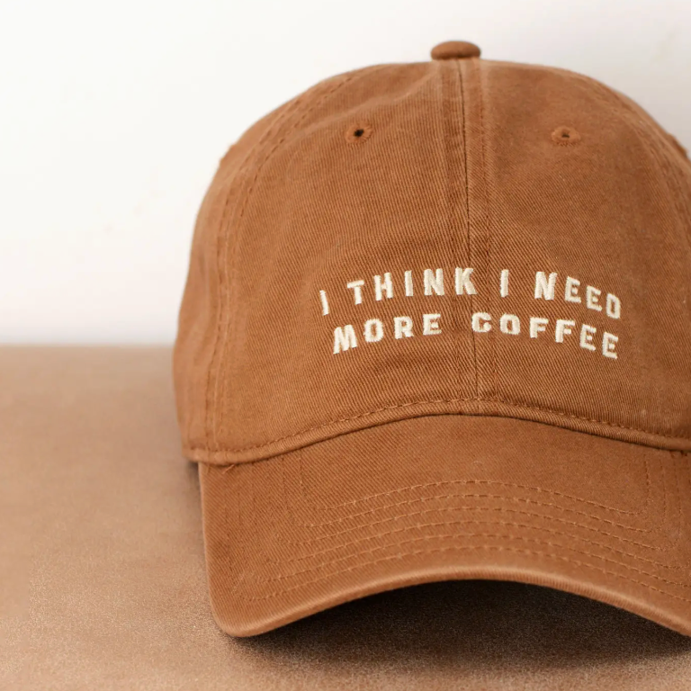 I Think I Need More Coffee - Cotton Baseball Cap close up