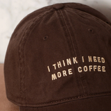 'I Think I Need More Coffee' Cotton Baseball Cap - Brown Close Up