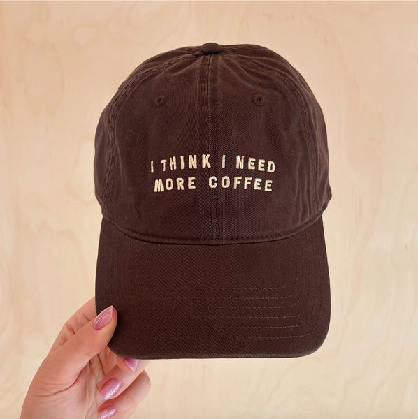 'I Think I Need More Coffee' Cotton Baseball Cap - Brown