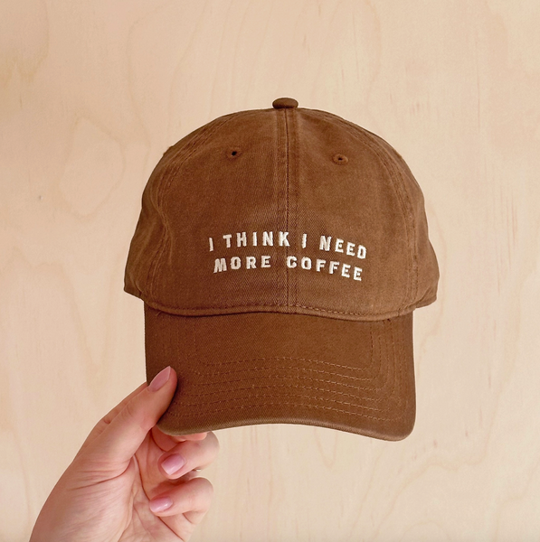'I Think I Need More Coffee' Cotton Baseball Cap - Tan