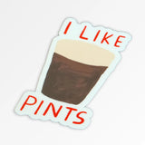 I like pints sticker