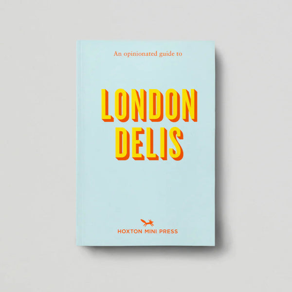 An Opinionated Guide to London Delis