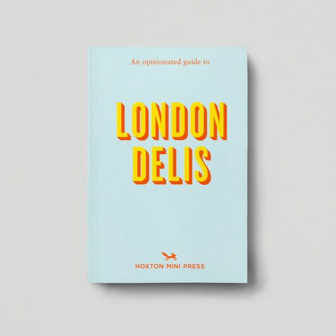An Opinionated Guide to London Delis
