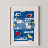 Nephthys Illustrated 'Life with you is my favourite thing to do' Print