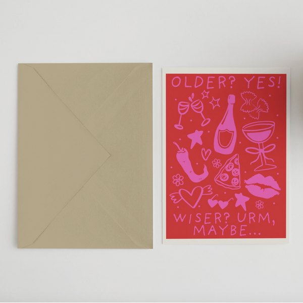 Older? Yes! Wiser? Urm, Maybe... Card