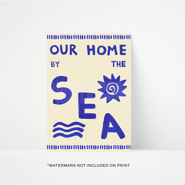 Proper Good Coastal Art Print – Our Home By The Sea Framed Print