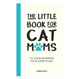 The Little Book For Cat Moms