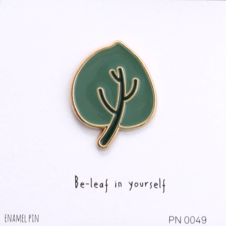 Be-Leaf In Yourself Enamel Pin Green