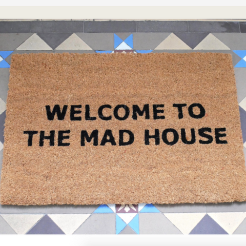 'Welcome To The Mad House' Door Mat