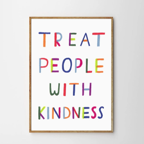 Treat People With Kindness Framed Print