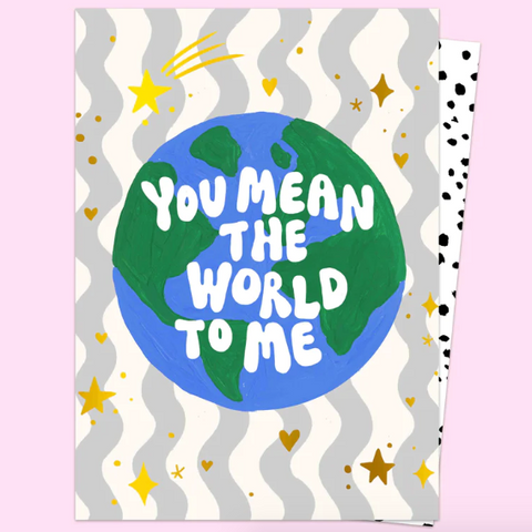 You Mean The World To Me Eleanor Bowmer Card