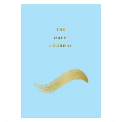 The Calm Journal: Tips & Exercises to Help You Relax & Recentre