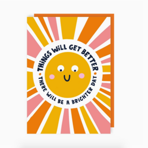 There Will Be A Brighter Day Thinking of You Card