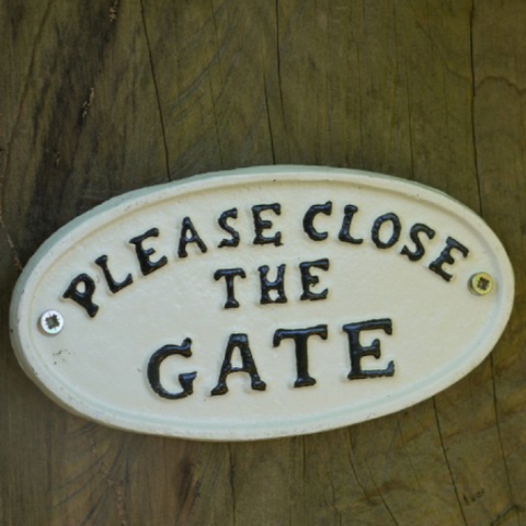 Please Close The Gate Metal Sign