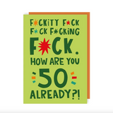 'How are you 50 already?!' Card