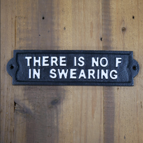 'No F in Swearing' Metal Sign