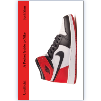 Unofficial A Pocket Guide to Nike - Josh Sims