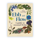 Ebb and Flow - A Guide to Seasonal Living