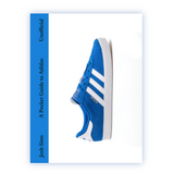 Unofficial - A Pocket Guide to Adidas - Josh Sims