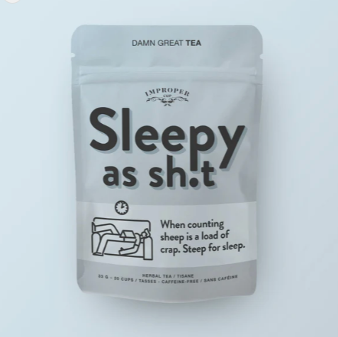 Sleepy As Shit Bag of Tea