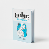 The Dog Owner's Survival Guide