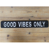 Good Vibes Only Sign