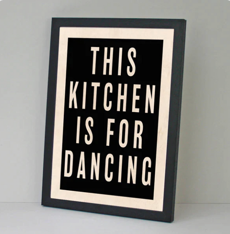 This Kitchen is for Dancing B/W Framed A3 Print