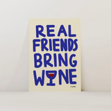 Real Friends Bring Wine Framed Print