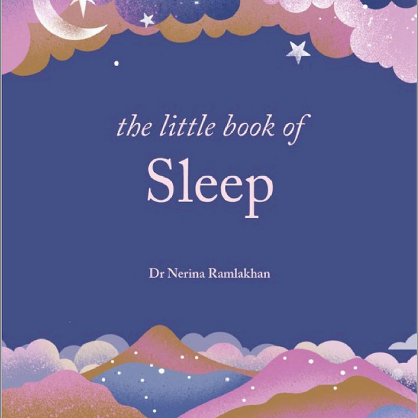 The Little Book of Sleep - Dr Nerina Ramlakhan