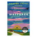 Wayfarer: Love, Loss and Life on Britain's Pilgrim Paths