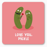 Love You Pickle Coaster