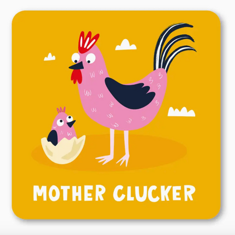Mother Clucker Coaster