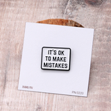 Attic Creations 'It's Ok To Make Mistakes' Enamel Pin Badge