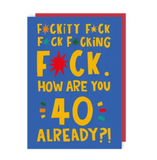 F*ck 40 already? Card
