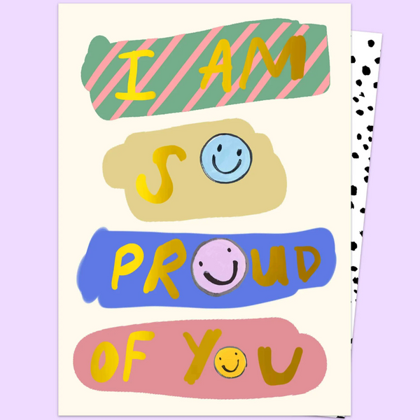 I Am So Proud Of You Card