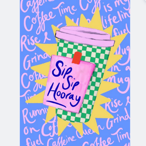 Sip Sip Hooray - Eleanor Bowmer Card