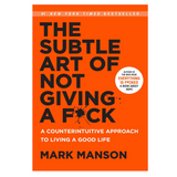 The Subtle Art of Not Giving A F*ck - Mark Manson