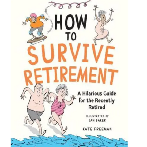 How to Survive Retirement