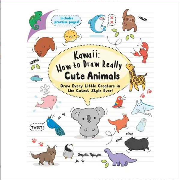 Kawaii: How To Draw Really Cute Animals
